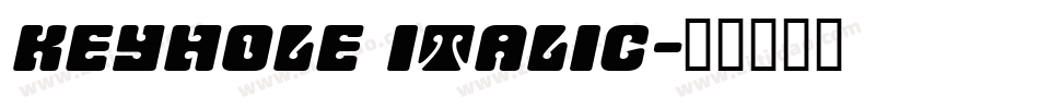 Keyhole Italic字体转换